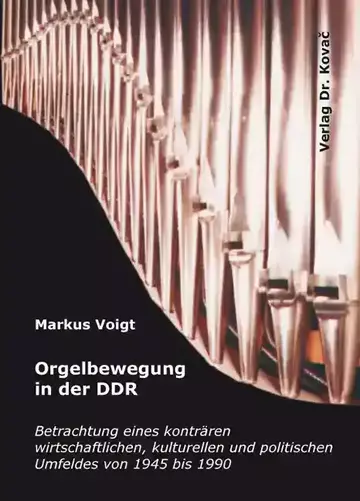 Markus Voigt: Orgelbewegung in der DDR