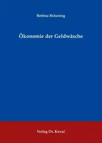 Bettina Bräuning: Ökonomie der Geldwäsche