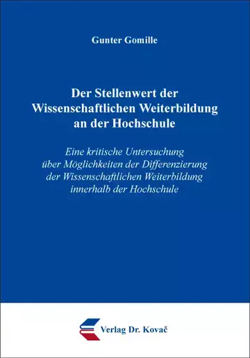 Gunter Gomille: Der Stellenwert der Wissenschaftlichen Weiterbildung an der Hochschule