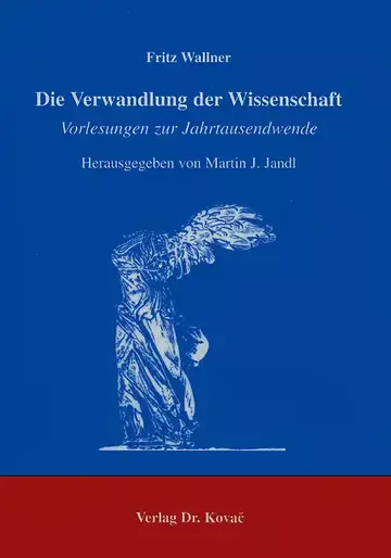 Wallner: Die Verwandlung der Wissenschaft
