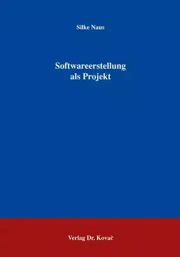Silke Naus: Softwareerstellung als Projekt