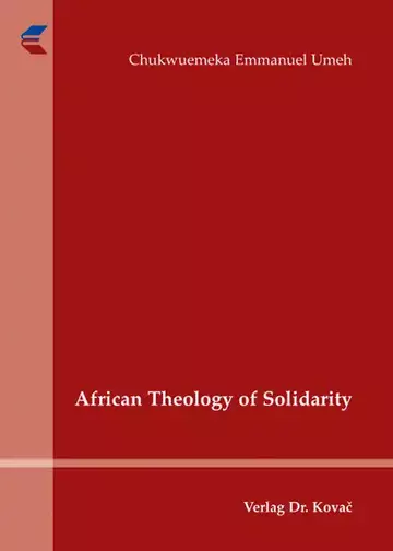 Chukwuemeka Emmanuel Umeh: African Theology of Solidarity