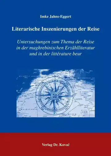 Imke Jahns-Eggert: Literarische Inszenierungen der Reise