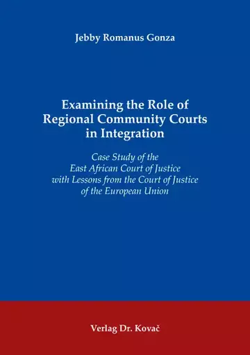 Jebby Romanus Gonza: Examining the Role of Regional Community Courts in Integration