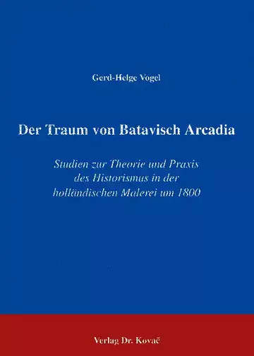 Vogel: Der Traum von Batavisch-Arcadia