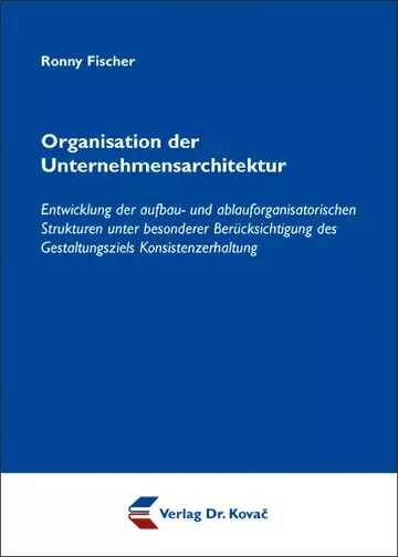 Ronny Fischer: Organisation der Unternehmensarchitektur