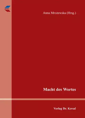Anna Mrozewska (Hrsg.): Macht des Wortes