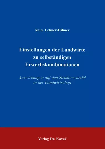Lehner-Hilmer: Einstellungen der Landwirte zu selbstständigen Erwerbskombinationen