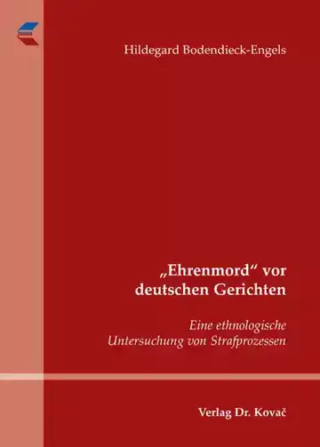 Hildegard Bodendieck-Engels: „Ehrenmord“ vor deutschen Gerichten