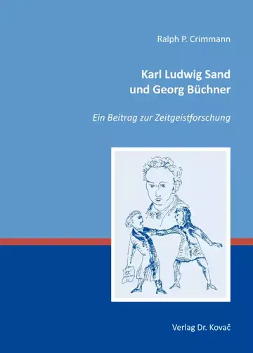 Ralph P. Crimmann: Karl Ludwig Sand und Georg Büchner