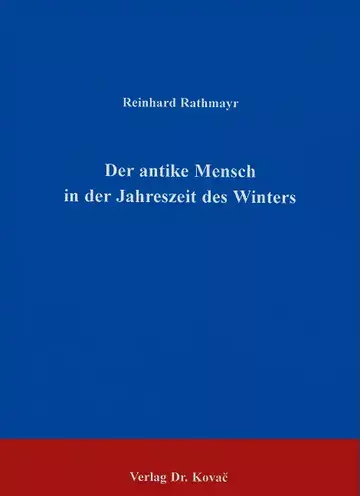 Rathmayr: Der antike Mensch in der Jahreszeit des Winters
