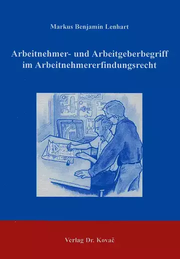 Lenhart: Arbeitnehmer- und Arbeitgeberbegriff im Arbeitnehmererfindungsrecht