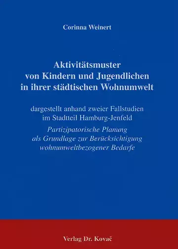 Weinert: Aktivitätsmuster von Kindern und Jugendlichen in ihrer städtischen Wohnumwelt
