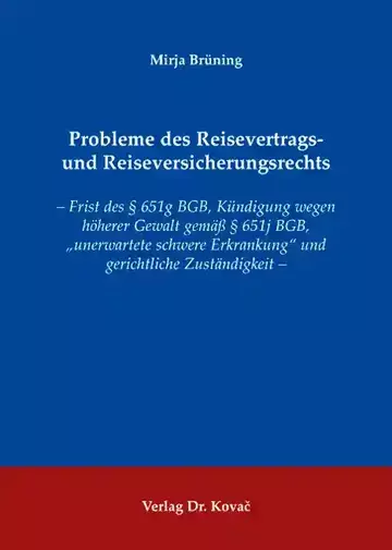 Mirja Brüning: Probleme des Reisevertrags- und Reiseversicherungsrechts