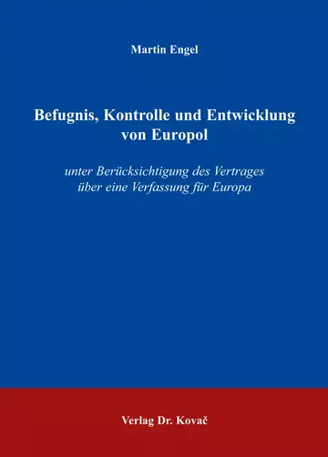 Martin Engel: Befugnis, Kontrolle und Entwicklung von Europol