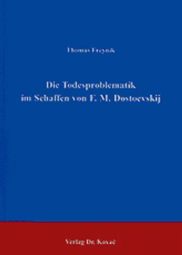Freynik: Die Todesproblematik im Schaffen von F. M. Dostoevskij