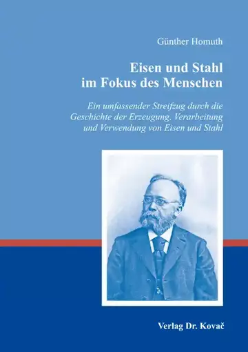 Günther Homuth: Eisen und Stahl im Fokus des Menschen