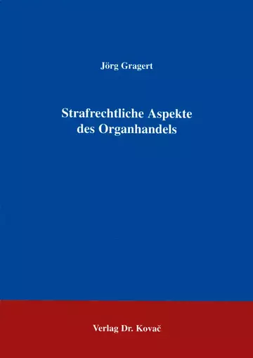 Gragert: Strafrechtliche Aspekte des Organhandels