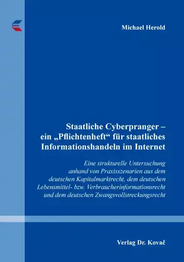 Michael Herold: Staatliche Cyberpranger – ein „Pflichtenheft“ für staatliches Informationshandeln im Internet