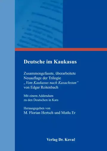 Edgar Reitenbach / hrsg. v. M. Florian Hertsch u. Mutlu Er: Deutsche im Kaukasus