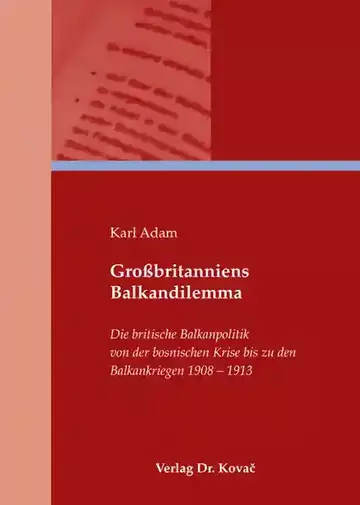 Karl Adam: Großbritanniens Balkandilemma