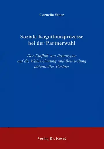 Storz: Soziale Kognitionsprozesse bei der Partnerwahl