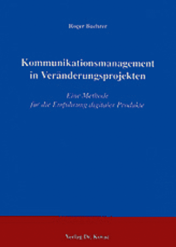 Buehrer: Kommunikationsmanagement in Veränderungsprojekten