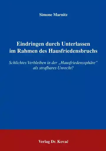 Simone Marnitz: Eindringen durch Unterlassen im Rahmen des Hausfriedensbruchs