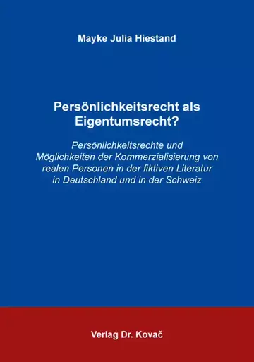 Mayke Julia Hiestand: Persönlichkeitsrecht als Eigentumsrecht?