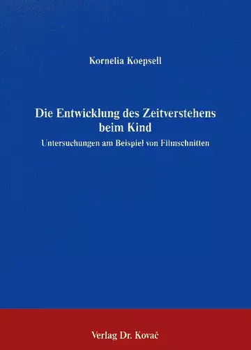Koepsell: Die Entwicklung des Zeitverstehens beim Kind
