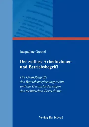 Jacqueline Gressel: Der zeitlose Arbeitnehmer- und Betriebsbegriff