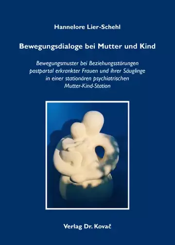Hannelore Lier-Schehl: Bewegungsdialoge bei Mutter und Kind
