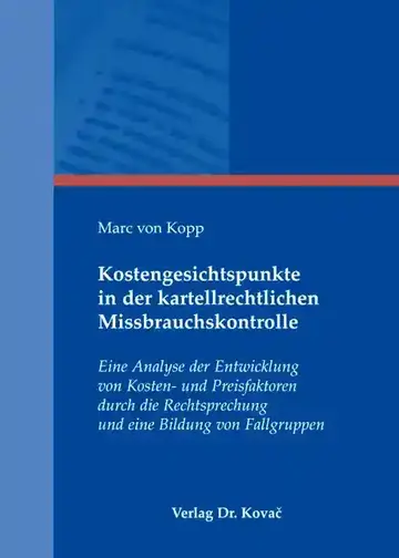 Marc von Kopp: Kostengesichtspunkte in der kartellrechtlichen Missbrauchskontrolle