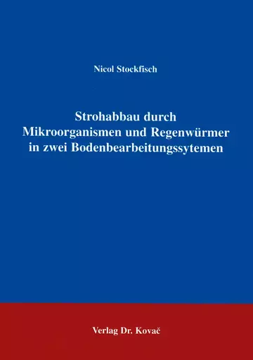 Stockfisch: Strohabbau durch Mikroorganismen und Regenwürmer in zwei Bodenbearbeitungssystemen