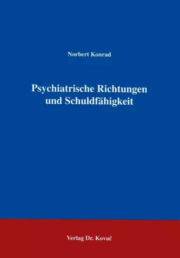 Konrad: Psychiatrische Richtungen und Schuldfähigkeit