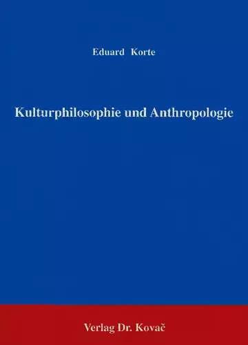 Korte: Kulturphilosophie und Anthropologie