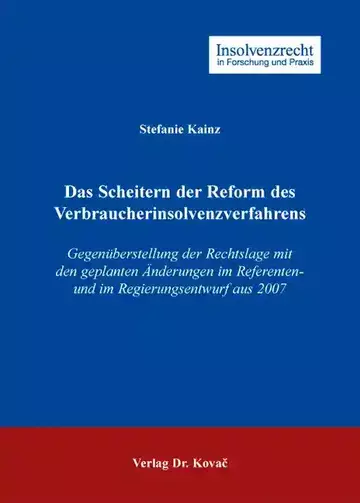Stefanie Kainz: Das Scheitern der Reform des Verbraucherinsolvenzverfahrens