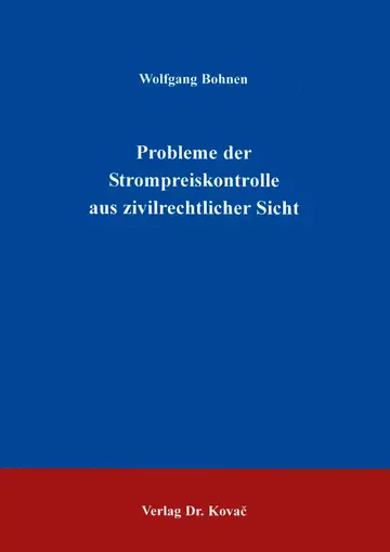 Bohnen: Probleme der Strompreiskontrolle aus zivilrechtlicher Sicht