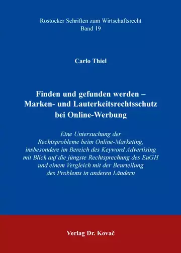 Carlo Thiel: Finden und gefunden werden – Marken- und Lauterkeitsrechtsschutz bei Online-Werbung