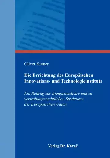 Oliver Kittner: Die Errichtung des Europäischen Innovations- und Technologieinstituts