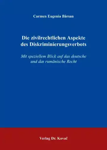 Carmen Eugenia Bârsan: Die zivilrechtlichen Aspekte des Diskriminierungsverbots