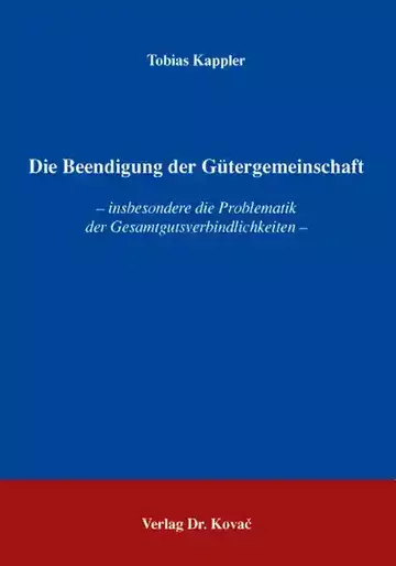 Tobias Kappler: Die Beendigung der Gütergemeinschaft