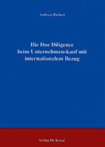 Richert: Die Due Diligence beim Unternehmenskauf mit internationalem Bezug