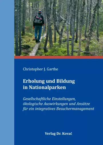 Christopher J. Garthe: Erholung und Bildung in Nationalparken