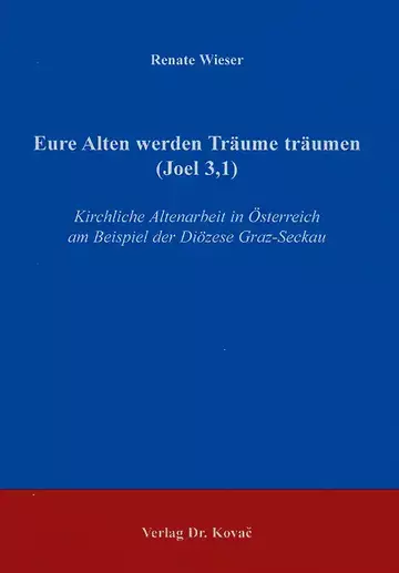 Wieser: Eure Alten werden Träume träumen (Joel 3,1)