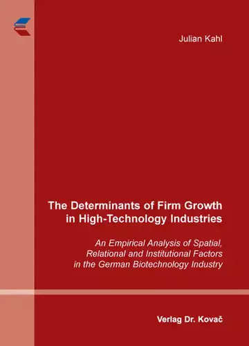 Julian Kahl: The Determinants of Firm Growth in High-Technology Industries