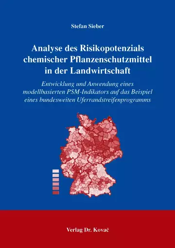 Stefan Sieber: Analyse des Risikopotenzials chemischer Pflanzenschutzmittel in der Landwirtschaft