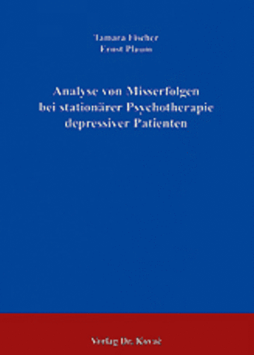 Fischer: Analyse von Misserfolgen bei stationärer Psychotherapie depressiver Patienten