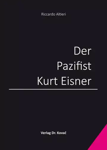 Riccardo Altieri: Der Pazifist Kurt Eisner