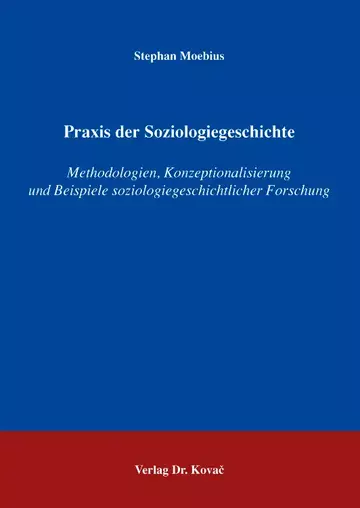 Moebius: Praxis der Soziologiegeschichte